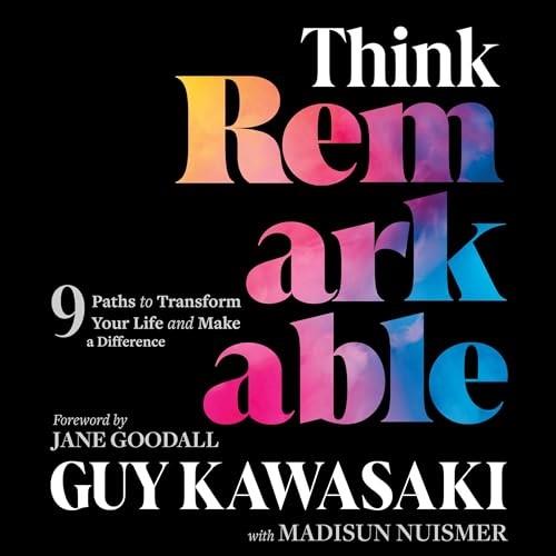 Think Remarkable 9 Paths to Transform Your Life and Make a Difference [Audiobook]