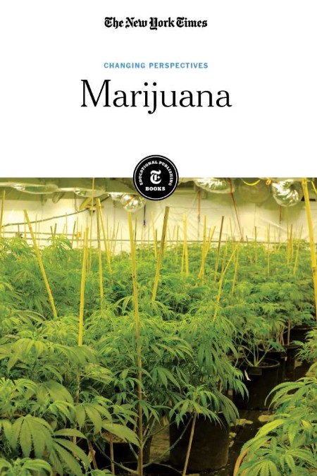 Marijuana by The New York Times Editorial Staff 7b91d7d734168270366802799e9499c4