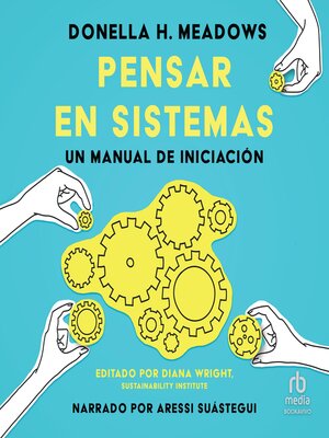 Pensar en sistemas (Thinking Systems) by Donella H. Meadows