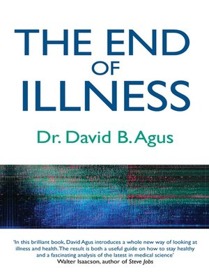 The End of Illness by David B Agus 2ee108a067c16ec3aba3becb0e0ee4cb