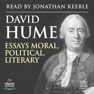 Essays, Moral, Political, and Literary [Audiobook]