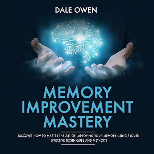 Memory Improvement Mastery [Audiobook]
