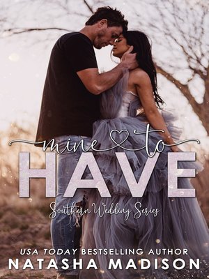 Mine to Have by Natasha Madison