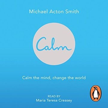 Calm: Calm the mind. Change the world [Audiobook]