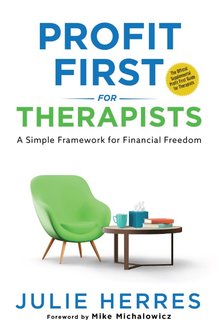 Profit First for Therapists by Julie Herres F2f353249d9fc6a915e1e7568e9da5cf