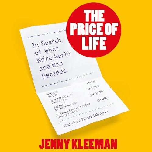 The Price of Life In Search of What We're Worth and Who Decides [Audiobook]
