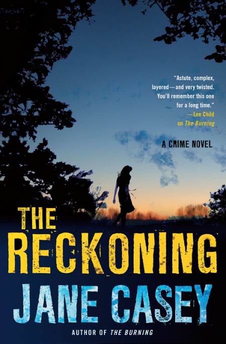 The Reckoning by Jane Casey C598cfefe55081b0ebd721b5c2db3dd3