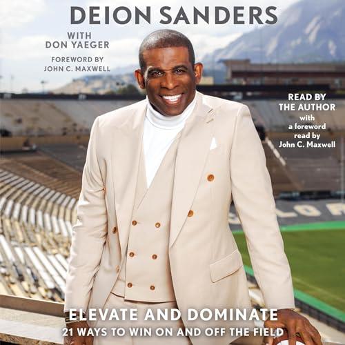 Elevate and Dominate 21 Ways to Win On and Off the Field [Audiobook]