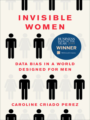 Invisible Women by Caroline Criado Perez 244882604961d8b3b2cef5f00f74add6