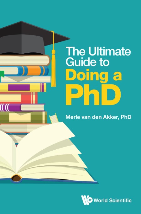 The Ultimate Guide to Doing a Phd by Merle Van Den Akker B1486c5a699afcae885627714b9be2d6