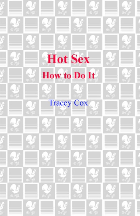 Hot Sex by Tracey Cox 33fb3e77af76b39c573dcc7443b54fd8