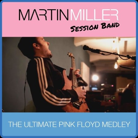 Martin Miller - The Ultimate Pink Floyd Medley 2022