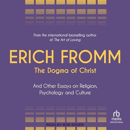 The Dogma of Christ And Other Essays on Religion, Psychology and Culture [Audiobook]