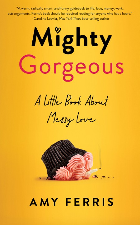 Mighty Gorgeous by Amy Ferris 3b11c41eb50da96d95cba445a40cb0e4