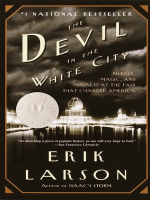 The Devil in the White City by Erik Larson 305adf50f4d669b904fd7de7715bf2ed