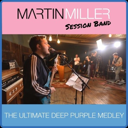 Martin Miller - The Ultimate Deep Purple Medley 2022