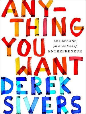 Anything You Want by Derek Sivers 904225c22de9add09b1c785c7b66adef