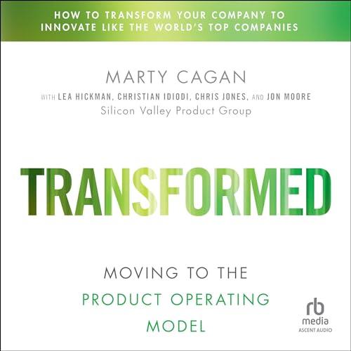 Transformed Moving to the Product Operating Model [Audiobook]