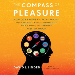 The Compass of Pleasure by David J Linden F13102f38ad9fe1fd8e30797107c67f9