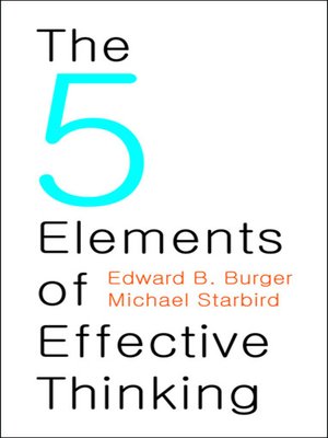 The 5 Elements of Effective Thinking by Edward B. Burger 3b7e2f117dfaea7f8b12c0d02444a5fc