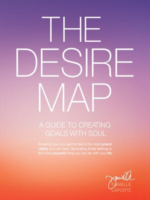 The Desire Map by Danielle LaPorte 4eb1d8bdcdad4c1c0d6c26d3176832fc