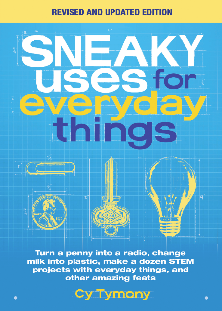 Sneaky Uses for Everyday Things, Revised Edition by Cy Tymony D137d2f2506064a261467c3b643533fc