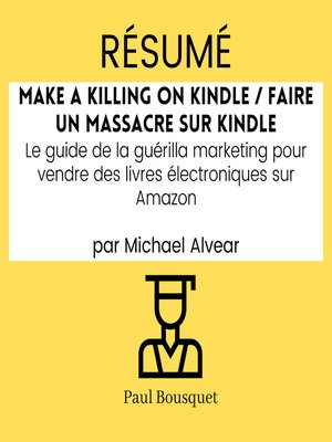 RÉSUMÉ--Make a Killing on Kindle / Faire un Massacre sur Kindle by Paul Bousquet 44389c40670a0f75ce2eb90205a24c00