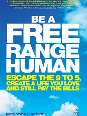 Be a Free Range Human by Marianne Cantwell