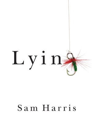 Lying by Sam Harris D63b96620551b4aff7a2b81dead5da0f