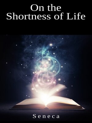 On the Shortness of Life by Seneca 8d4d5bd63dec9fe92c579de21ab59911