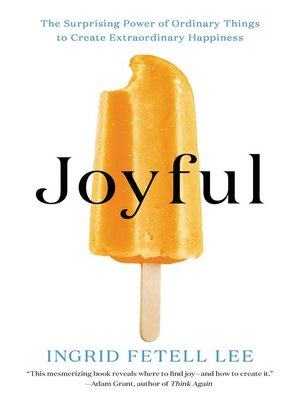 Joyful by Ingrid Fetell Lee 6483c6f807a1071a5883a57c44676812