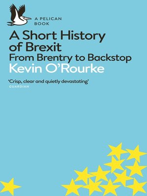 A Short History of Brexit by Kevin O'Rourke 641e5292eb7fbccdd47672b5cc3cf213