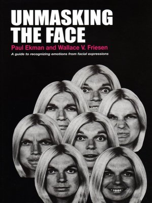 Unmasking the Face by Paul Ekman 96d40a9f7d6cd75e5d49cf2b50bce01f