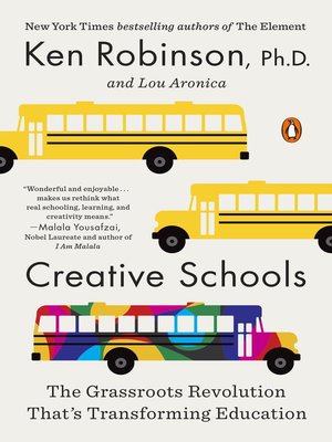 Creative Schools by Sir Ken Robinson, PhD Ebfdd411e6988927fdafa2a424536f1f