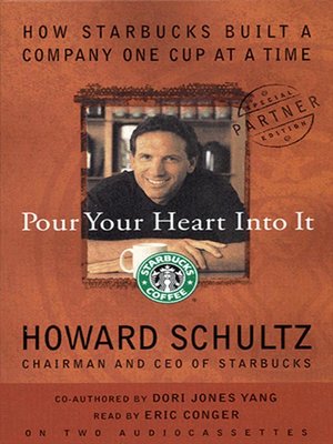 Pour Your Heart Into It by Howard Schultz 1611684ffe47cf3f7444d3166af06022