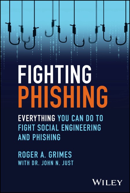 Fighting Phishing by Roger A. Grimes 571b4e9e7c51e00832f164027d4dd922