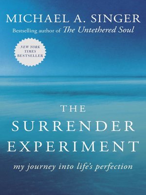 The Surrender Experiment by Michael A. Singer E64b5fd7656a840b6ff1280d6030b425