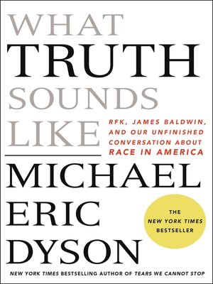 What Truth Sounds Like by Michael Eric Dyson 9e590c5bb2ab346b00816c76f6e5c428