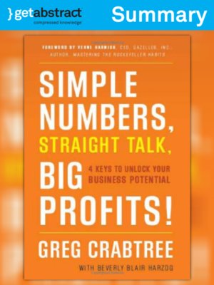 Simple Numbers, Straight Talk, Big Profits! (Summary) by Greg Crabtree 2a930349711eb2491d39d62446335129