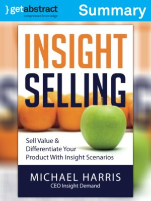 Insight Selling (Summary) by Michael Harris 184d9c1a369c02eaa055231902e5d030