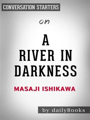 A River in Darkness--by Masaji Ishikawa | Conversation Starters by dailyBooks 01dddbee8b50d95b21c59f4b03a11f38