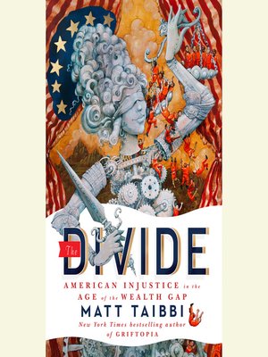 The Divide by Matt Taibbi D32fe13878eefb75848d91ea19b85939