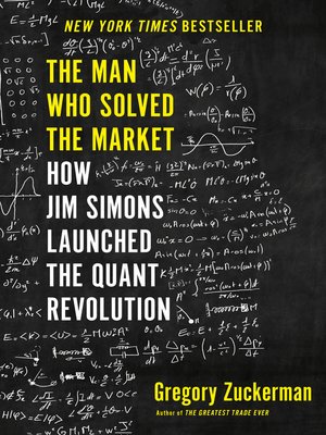 The Man Who Solved the Market by Gregory Zuckerman E332995120c047d7fb3dd6a8d5520e3f