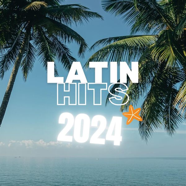 VA - Latino Hits 2024 2024