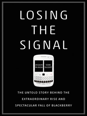 Losing the Signal by Jacquie McNish 77eb00303ab1c430b9b5dbd438f74849