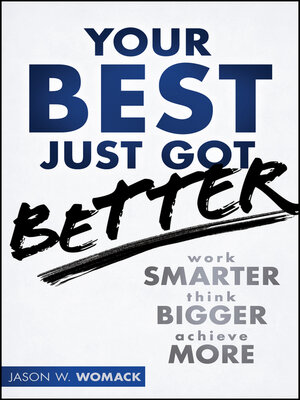 Your Best Just Got Better by Jason W. Womack 1e4d057216ad30763b7e6cc26995684f