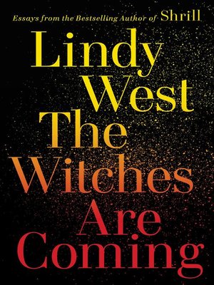 The Witches are Coming by Lindy West 8c5a2423f6c287b3180a4ff1046bbd51