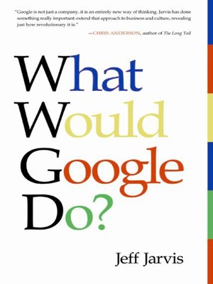 What Would Google Do? by Jeff Jarvis C7aa86dfc420601ef7a0d39bab01dd55