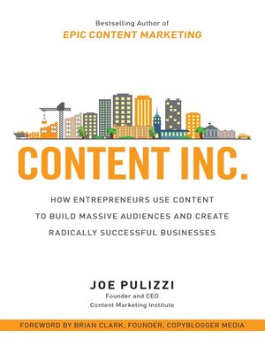 Content Inc. by Joe Pulizzi 37432f455deaf4475e82396432bd8657