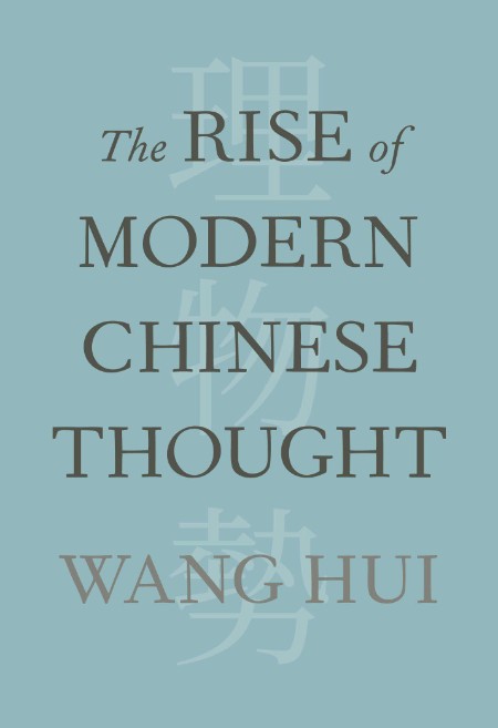 The Rise of Modern Chinese Thought by Hui Wang C10eab72b3d5f8046bd26086ee9e8557